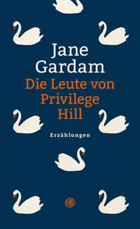 Gardam |  Die Leute von Privilege Hill | Buch |  Sack Fachmedien