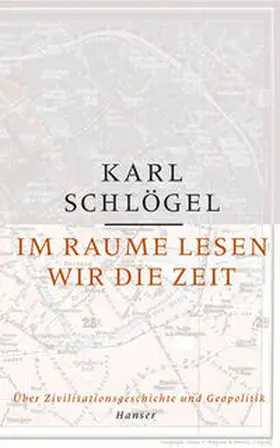Schlögel |  Im Raume lesen wir die Zeit | Buch |  Sack Fachmedien