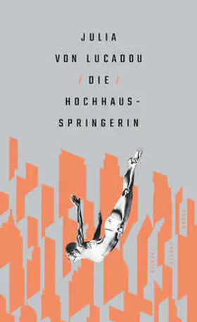 Lucadou |  Die Hochhausspringerin | Buch |  Sack Fachmedien