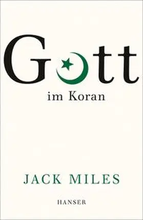 Miles |  Gott im Koran | Buch |  Sack Fachmedien