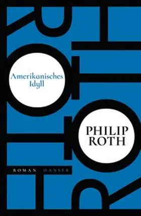 Roth | Amerikanisches Idyll | Buch | 978-3-446-26237-9 | www2.sack.de