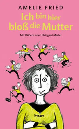 Fried |  Fried, A: Ich bin hier bloß die Mutter | Buch |  Sack Fachmedien