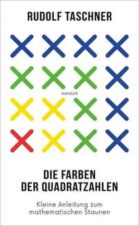 Taschner |  Die Farben der Quadratzahlen | Buch |  Sack Fachmedien