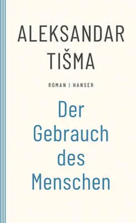 Tisma |  Der Gebrauch des Menschen | Buch |  Sack Fachmedien
