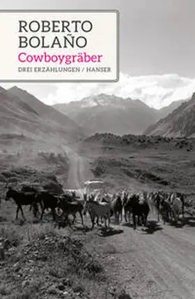 Bolaño / Bolan~o |  Cowboygräber | Buch |  Sack Fachmedien