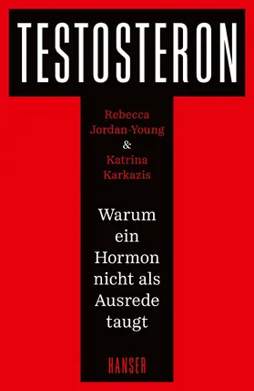 Jordan-Young / Karkazis |  Testosteron | Buch |  Sack Fachmedien