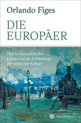 Figes |  Die Europäer | Buch |  Sack Fachmedien