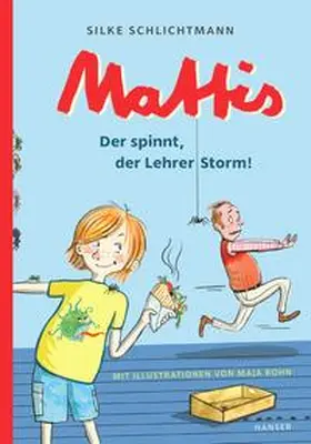 Schlichtmann |  Mattis - Der spinnt, der Lehrer Storm! | Buch |  Sack Fachmedien