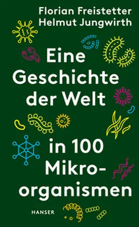 Freistetter / Jungwirth | Eine Geschichte der Welt in 100 Mikroorganismen | E-Book | sack.de