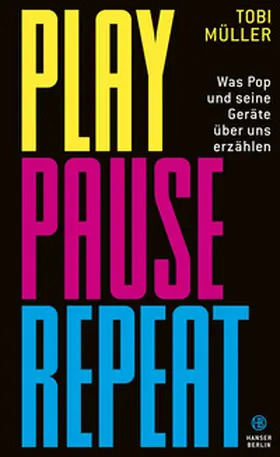 Müller |  Play Pause Repeat | eBook | Sack Fachmedien