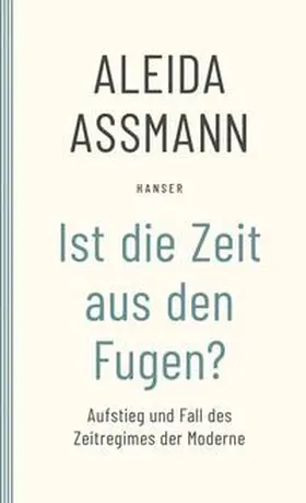 Assmann |  Ist die Zeit aus den Fugen? | Buch |  Sack Fachmedien