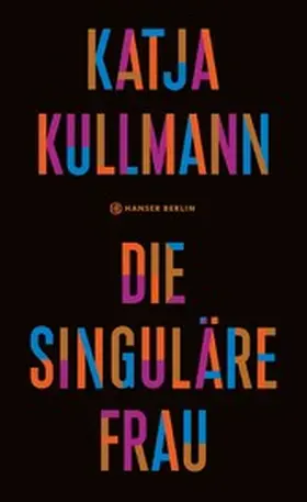 Kullmann | Die Singuläre Frau | E-Book | www2.sack.de