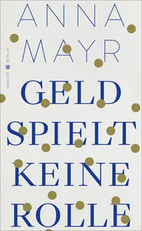 Mayr |  Geld spielt keine Rolle | Buch |  Sack Fachmedien