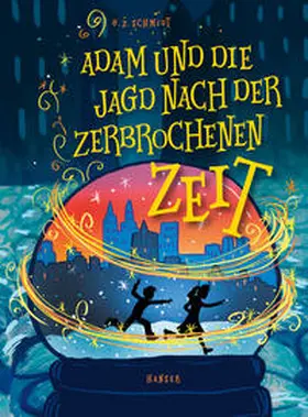 Schmidt |  Adam und die Jagd nach der zerbrochenen Zeit | Buch |  Sack Fachmedien