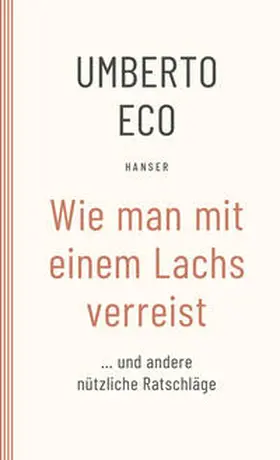 Eco |  Wie man mit einem Lachs verreist und andere nützliche Ratschläge | Buch |  Sack Fachmedien