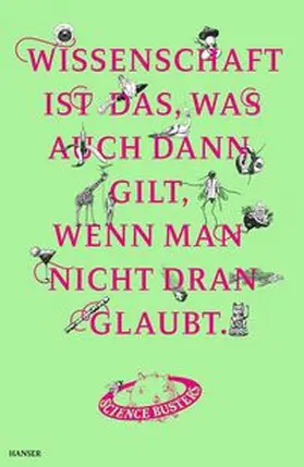 Wissenschaft ist das, was auch dann gilt, wenn man nicht dran glaubt | E-Book | sack.de