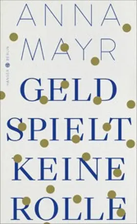 Mayr |  Geld spielt keine Rolle | eBook | Sack Fachmedien