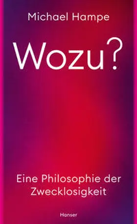Hampe |  Wozu? | Buch |  Sack Fachmedien