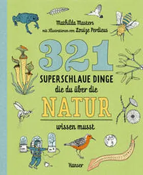 Masters |  321 superschlaue Dinge, die du über die Natur wissen musst | Buch |  Sack Fachmedien