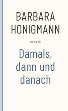 Honigmann |  Damals, dann und danach | Buch |  Sack Fachmedien