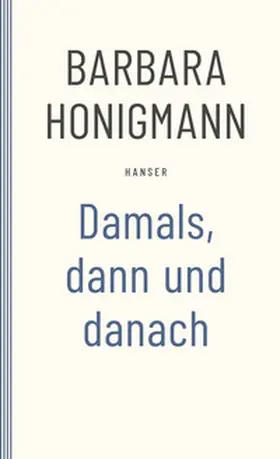 Honigmann |  Damals, dann und danach | eBook | Sack Fachmedien