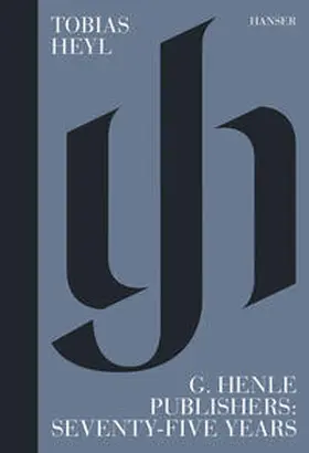 Heyl |  G. Henle Publishers: Seventy-Five Years | Buch |  Sack Fachmedien