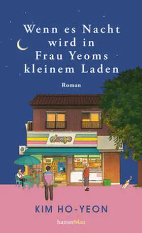 Ho-yeon / Gim |  Wenn es Nacht wird in Frau Yeoms kleinem Laden | Buch |  Sack Fachmedien