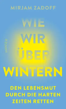 Zadoff |  Wie wir überwintern | Buch |  Sack Fachmedien