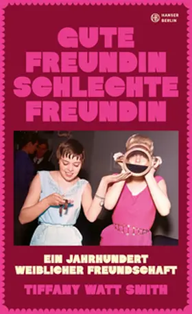 Watt Smith |  Gute Freundin, schlechte Freundin | Buch |  Sack Fachmedien