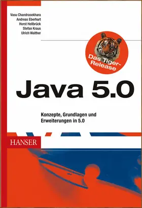 Eberhart / Kraus / Walther |  Java 5.0 - Das Tiger-Release: Konzepte, Grundlagen und Erweiterungen in 5.0 | eBook | Sack Fachmedien