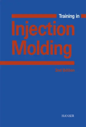 Michaeli / Greif / Kretzschmar |  Training in Injection Molding | eBook | Sack Fachmedien