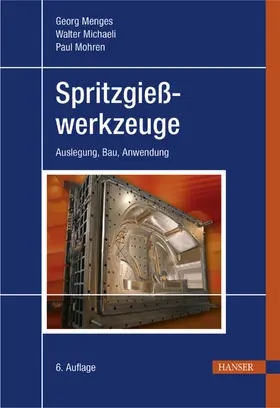 Menges / Michaeli / Mohren |  Spritzgießwerkzeuge | Buch |  Sack Fachmedien