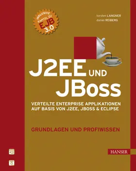 Langner / Reiberg |  J2EE und JBoss Grundlagen und Profiwissen | eBook | Sack Fachmedien