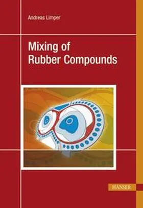 Limper |  Mixing of Rubber Compounds | Buch |  Sack Fachmedien