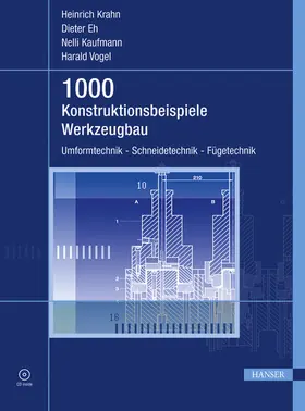 Kaufmann / Krahn / Eh |  1000 Konstruktionsbeispiele Werkzeugbau | eBook | Sack Fachmedien