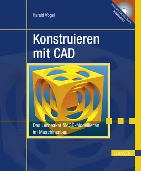 Vogel |  Konstruieren mit CAD | Buch |  Sack Fachmedien