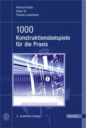 Krahn / Lauterbach / Eh |  1000 Konstruktionsbeispiele für die Praxis | eBook | Sack Fachmedien