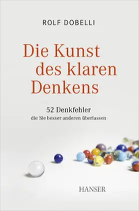 Dobelli |  Die Kunst des klaren Denkens | Buch |  Sack Fachmedien