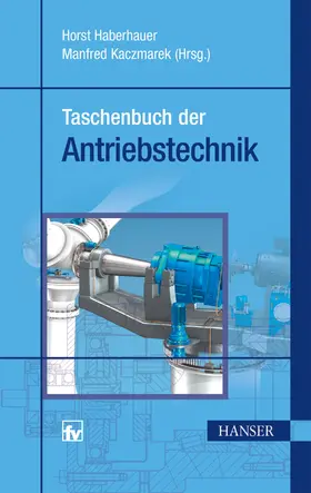 Haberhauer / Kaczmarek |  Taschenbuch der Antriebstechnik | Buch |  Sack Fachmedien
