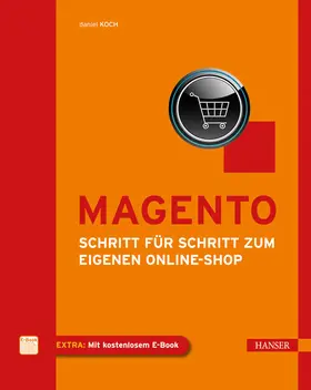 Koch |  Magento - Schritt für Schritt zum eigenen Online-Shop | eBook | Sack Fachmedien