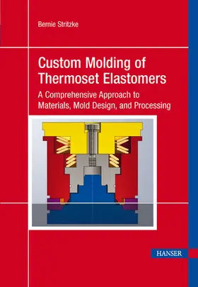 Stritzke | Custom Molding of Thermoset Elastomers | E-Book | sack.de