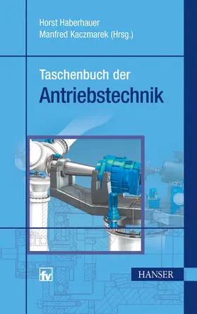 Haberhauer / Kaczmarek |  Taschenbuch der Antriebstechnik | eBook | Sack Fachmedien
