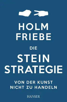 Friebe |  Die Stein-Strategie | Buch |  Sack Fachmedien