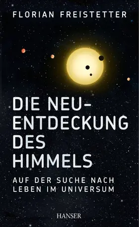 Freistetter |  Die Neuentdeckung des Himmels | Buch |  Sack Fachmedien