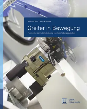 Wolf / Schunk |  Greifer in Bewegung | Buch |  Sack Fachmedien
