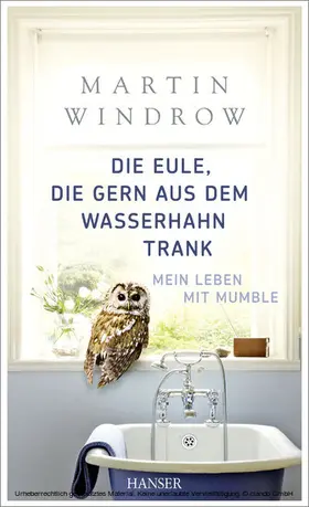 Windrow |  Die Eule, die gern aus dem Wasserhahn trank | eBook | Sack Fachmedien