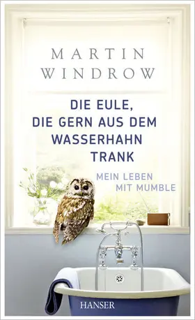 Windrow |  Die Eule, die gern aus dem Wasserhahn trank | Buch |  Sack Fachmedien
