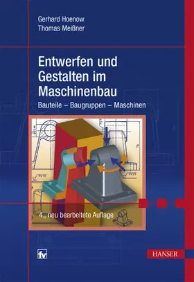 Hoenow / Meißner |  Entwerfen und Gestalten im Maschinenbau | Buch |  Sack Fachmedien