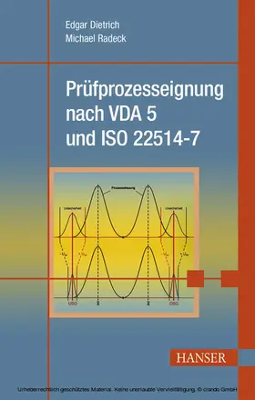 Dietrich / Radeck |  Prüfprozesseignung nach VDA 5 und ISO 22514-7 | eBook | Sack Fachmedien