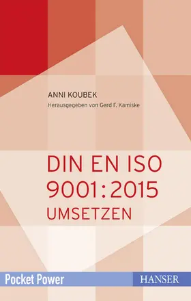 Koubek / Kamiske |  DIN EN ISO 9001:2015 umsetzen | Buch |  Sack Fachmedien